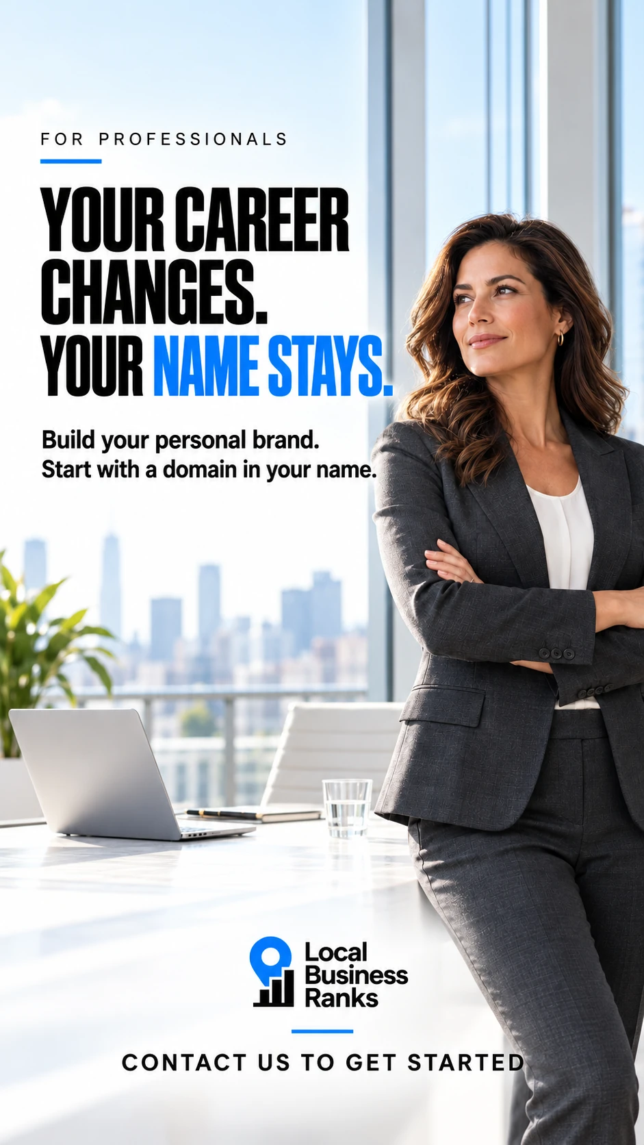 Professional beside the message: Your career changes. Your name stays. Build your personal brand. Start with a domain in your name.